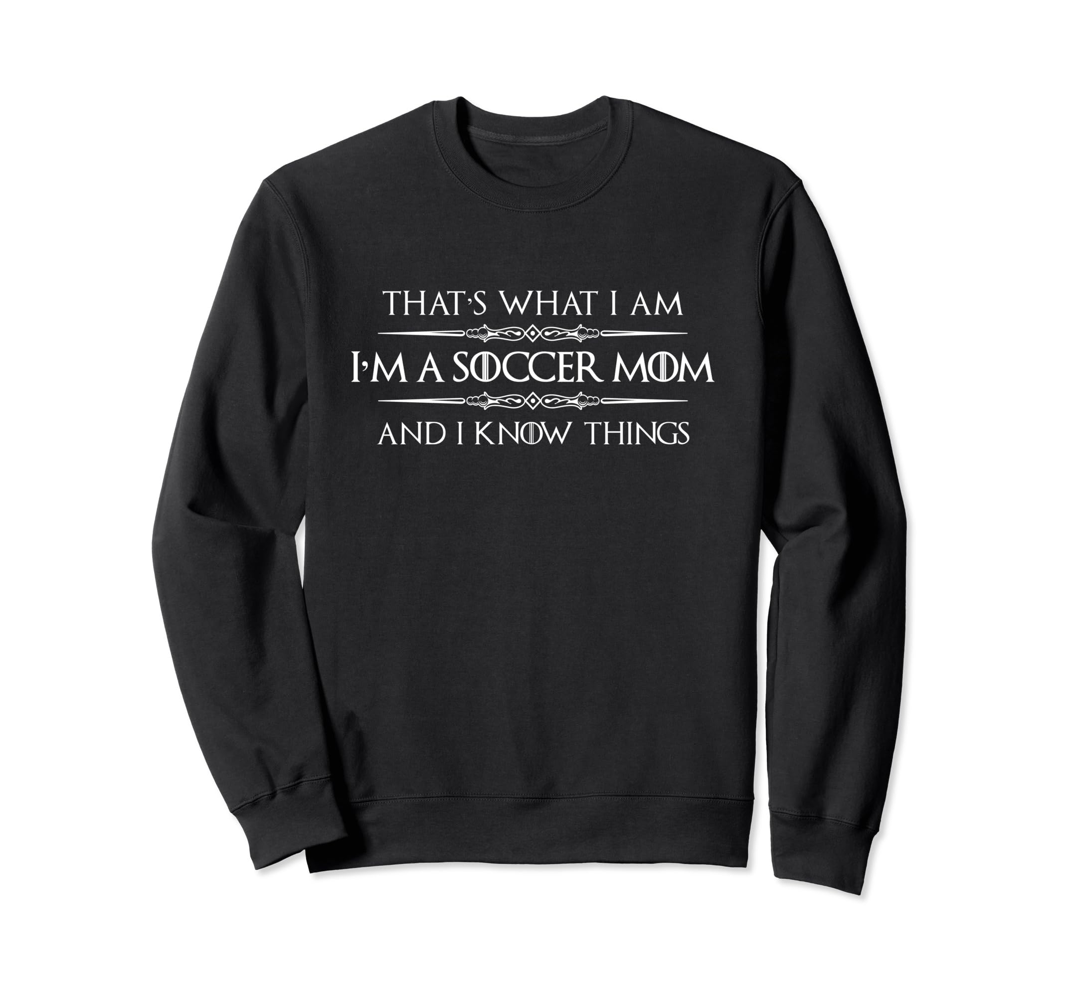 Soccer Mom Gifts Im Soccer Mom And I Sweatshirt - Graphic Print Unisex - T-Shirt, Sweatshirt, Hoodie