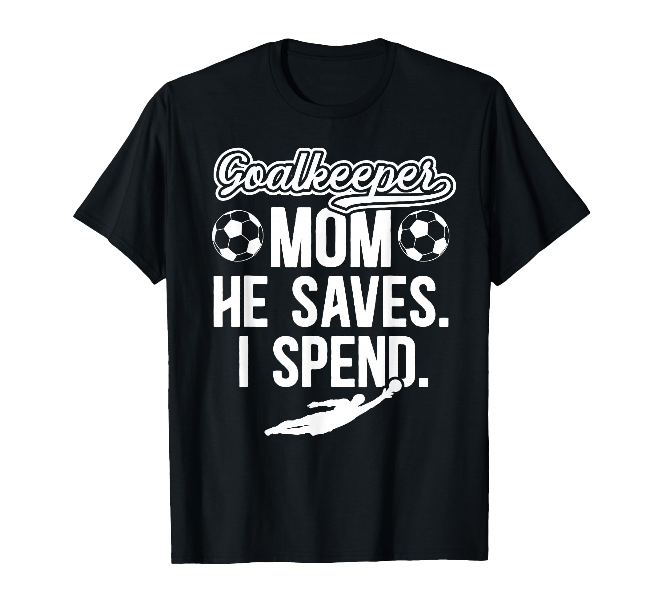 Funny Soccer Goalkeeper Mom Soccer T-Shirt - Aesthetic Graphic for Adults - T-Shirt, Sweatshirt, Hoodie