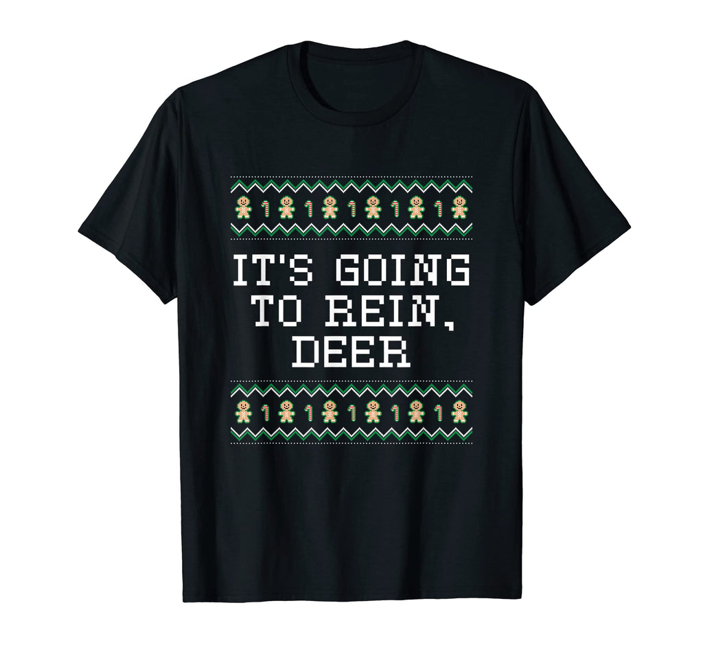Its Going To Rein Deer Dad Jokes T-Shirt - Aesthetic Graphic Men Women - T-Shirt, Sweatshirt, Hoodie