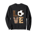 Soccer Player Love Soccer Leopard Sweatshirt - Graphic Print Unisex - T-Shirt, Sweatshirt, Hoodie