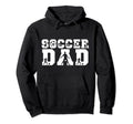 Soccer Dad Father Player Daddy Papa Hoodie - Novelty Apparel Unisex - T-Shirt, Sweatshirt, Hoodie