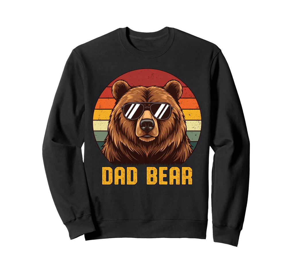 Dad Bear Sunglasses Dad Family Sweatshirt - Casual Everyday Wear Unisex - T-Shirt, Sweatshirt, Hoodie