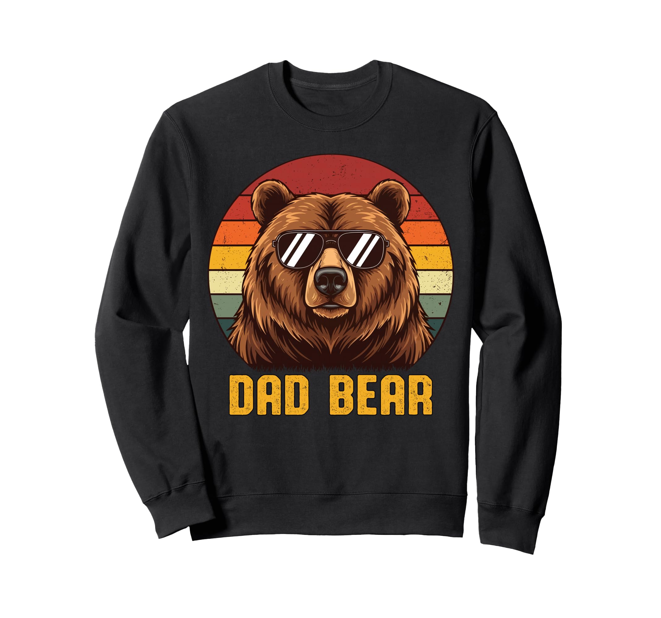 Dad Bear Sunglasses Dad Family Sweatshirt - Casual Everyday Wear Unisex - T-Shirt, Sweatshirt, Hoodie
