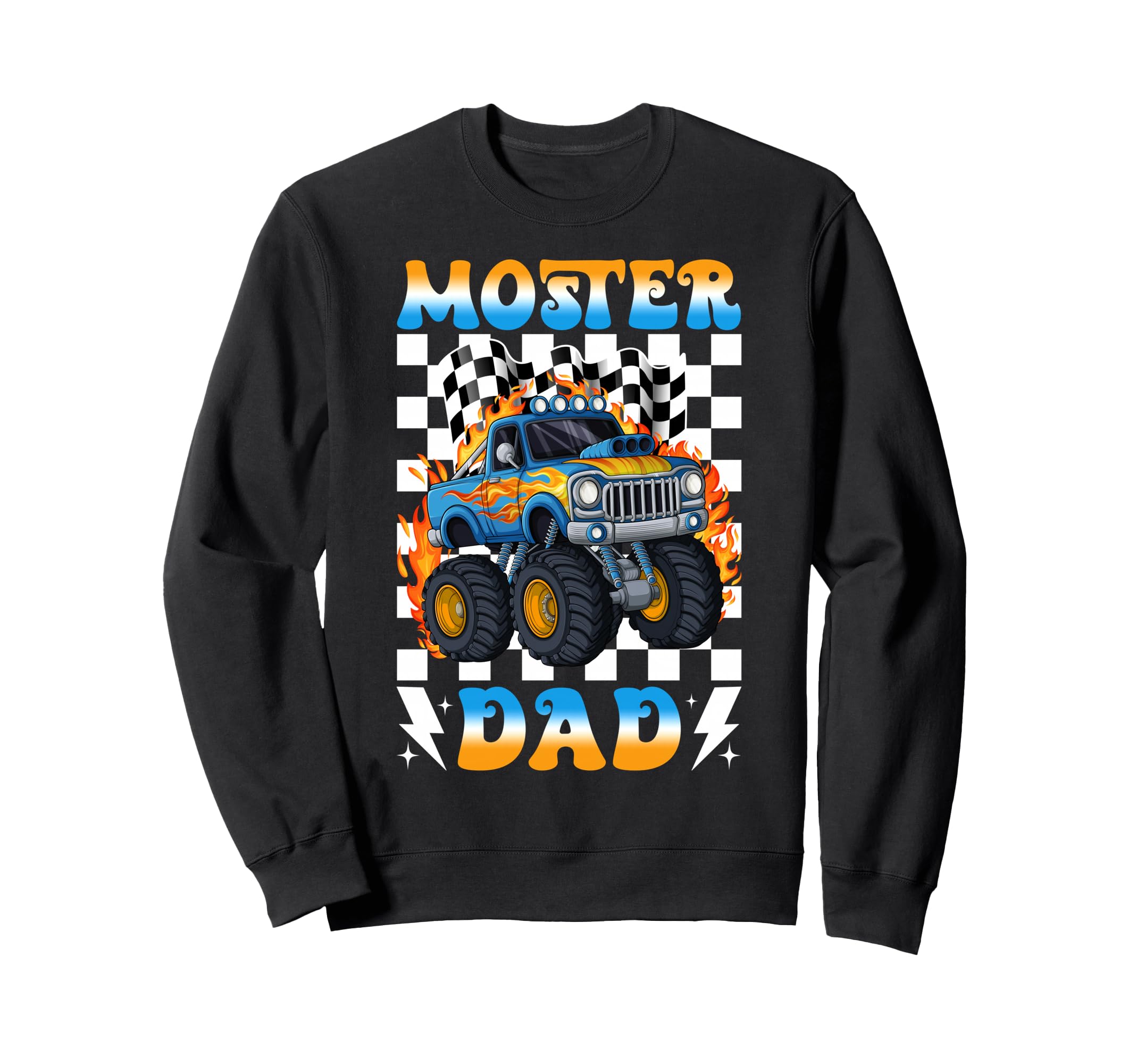 Monster Truck Dad Funny Happy Fathers Sweatshirt - Graphic Print Men Women - T-Shirt, Sweatshirt, Hoodie