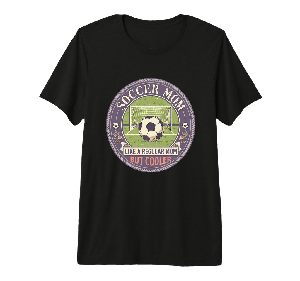 Soccer Mom Like Regular Mom But T-Shirt - Minimalist Print for Adults - T-Shirt, Sweatshirt, Hoodie