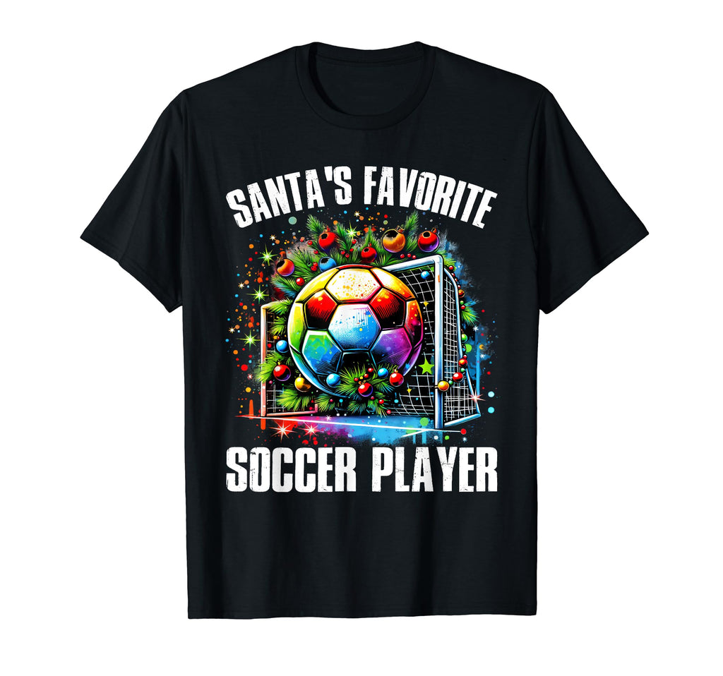 Santas Favorite Soccer Player T-Shirt - Fun Novelty Design Unisex - T-Shirt, Sweatshirt, Hoodie