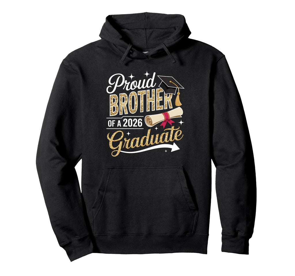 Proud Brother Senior 2026 Graduate Hoodie - Fun Novelty Design for Adults - T-Shirt, Sweatshirt, Hoodie
