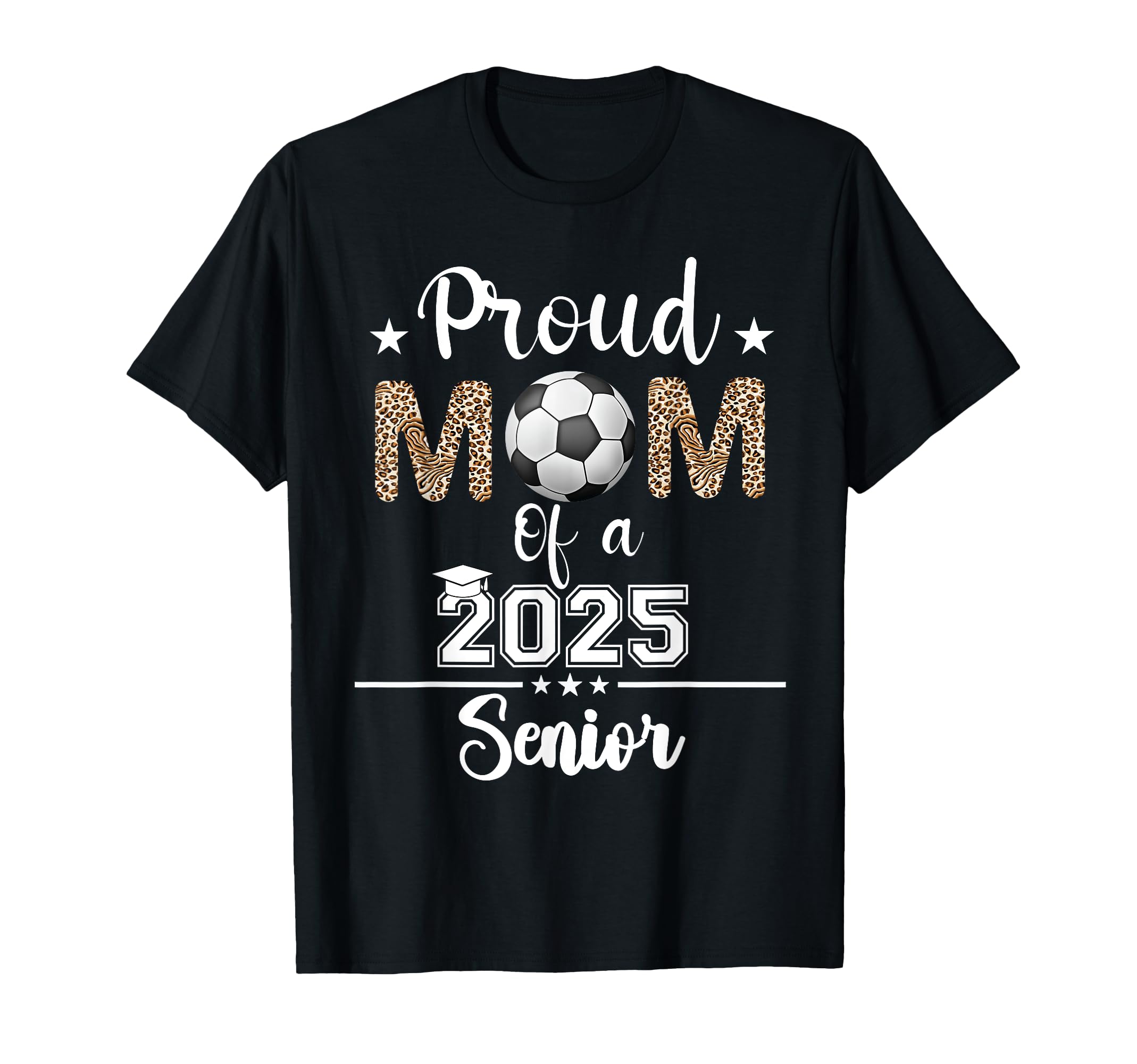 Womens Proud Mom 2025 Senior Class 2025 T-Shirt - Graphic Print Men Women - T-Shirt, Sweatshirt, Hoodie
