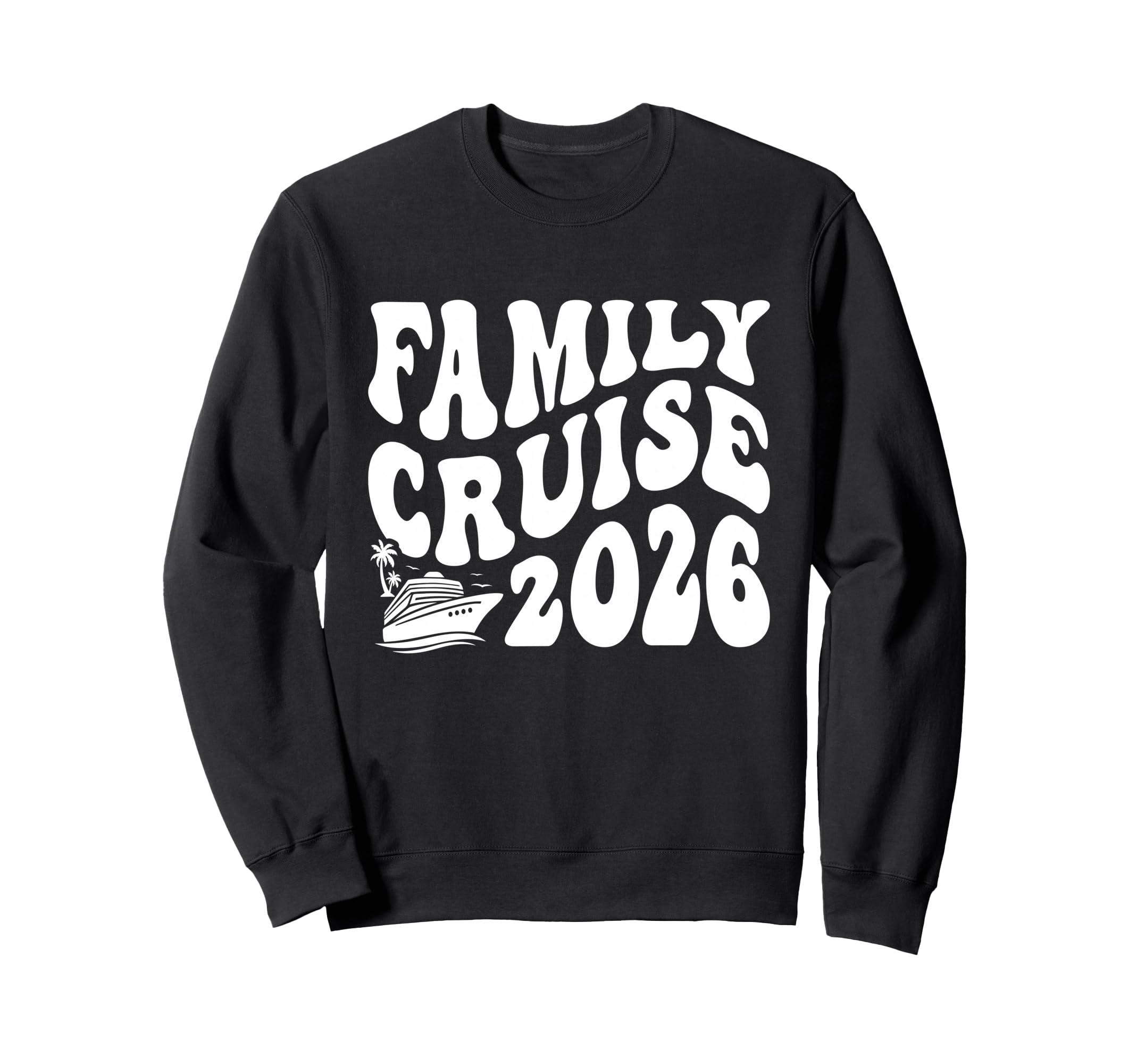Family Cruise 2026 Summer Vacation Sweatshirt - Unique Graphic Unisex - T-Shirt, Sweatshirt, Hoodie