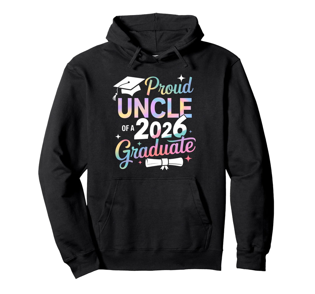 Proud Uncle Class 2026 Graduate Hoodie - Casual Everyday Wear for Adults - T-Shirt, Sweatshirt, Hoodie