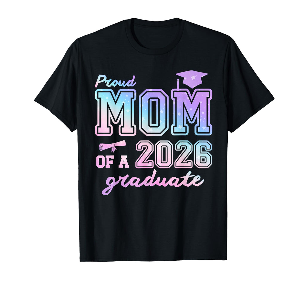 Proud Mom 2026 Graduate Senior 2026 T-Shirt - Trendy Graphic for Adults - T-Shirt, Sweatshirt, Hoodie