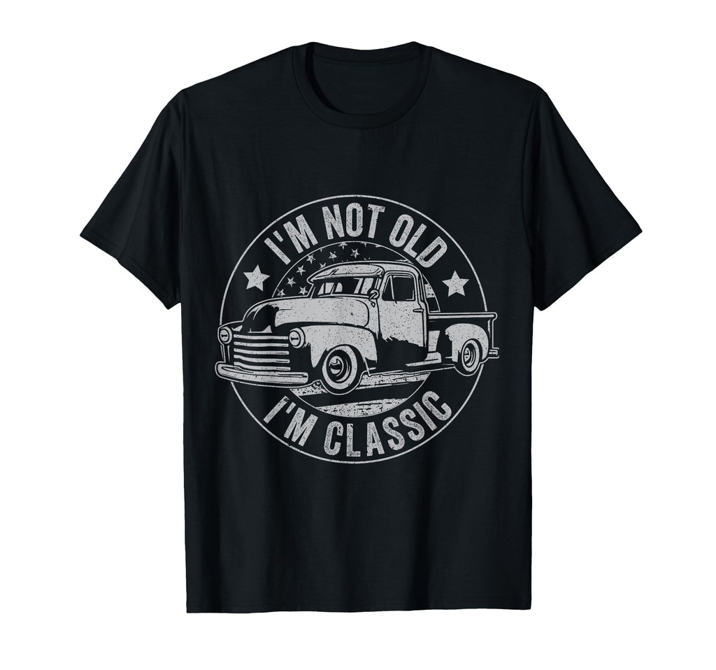Im Not Old Im Funny Car T-Shirt - Graphic Print Unisex - T-Shirt, Sweatshirt, Hoodie