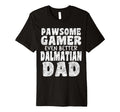 Pawsome Gamer Even Better Dalmatian Dad T-Shirt - Minimalist Print Unisex - T-Shirt, Sweatshirt, Hoodie