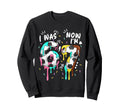 I Was 6 Now Im 7 Funny 67 Birthday Sweatshirt - Streetwear Style Unisex - T-Shirt, Sweatshirt, Hoodie