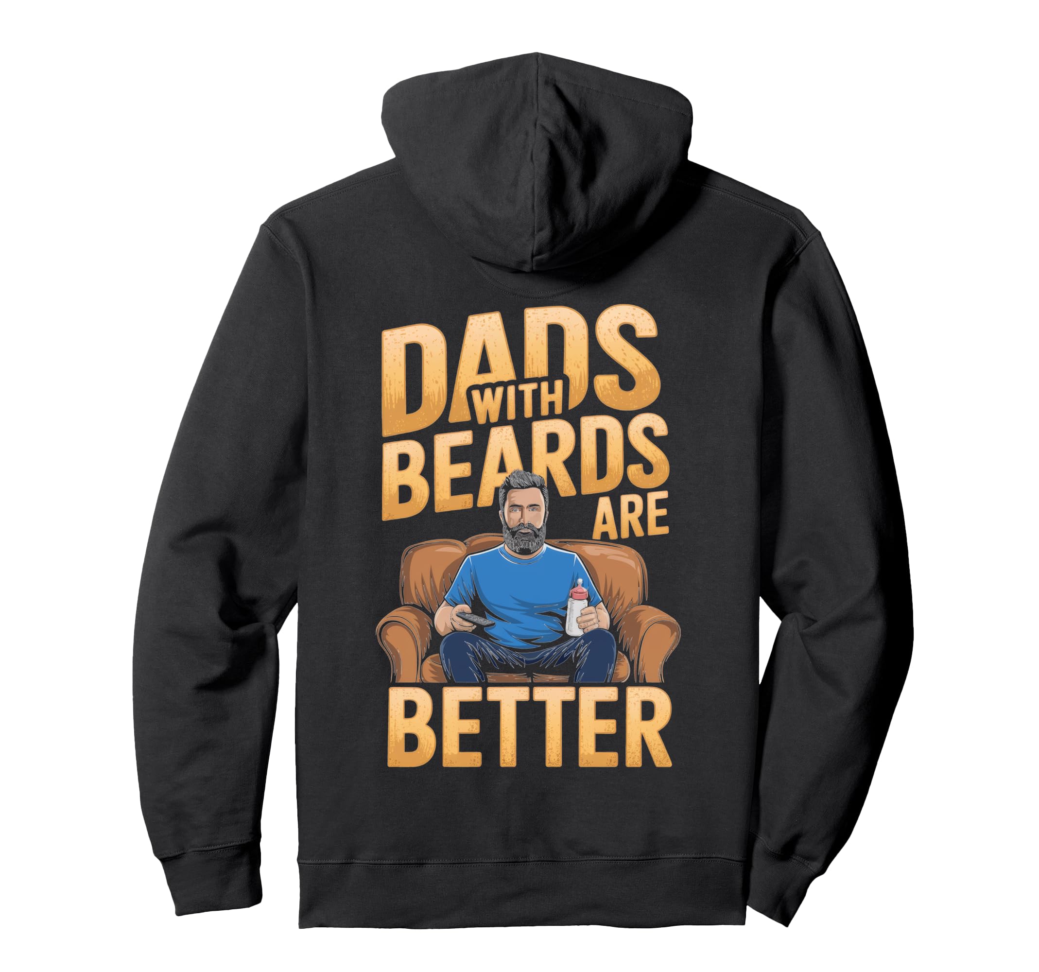 Dads Beards Are Better Hoodie - Custom Art Print Men Women - T-Shirt, Sweatshirt, Hoodie