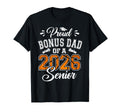 Proud Bonus Dad 2026 Senior T-Shirt - Casual Everyday Wear Unisex - T-Shirt, Sweatshirt, Hoodie