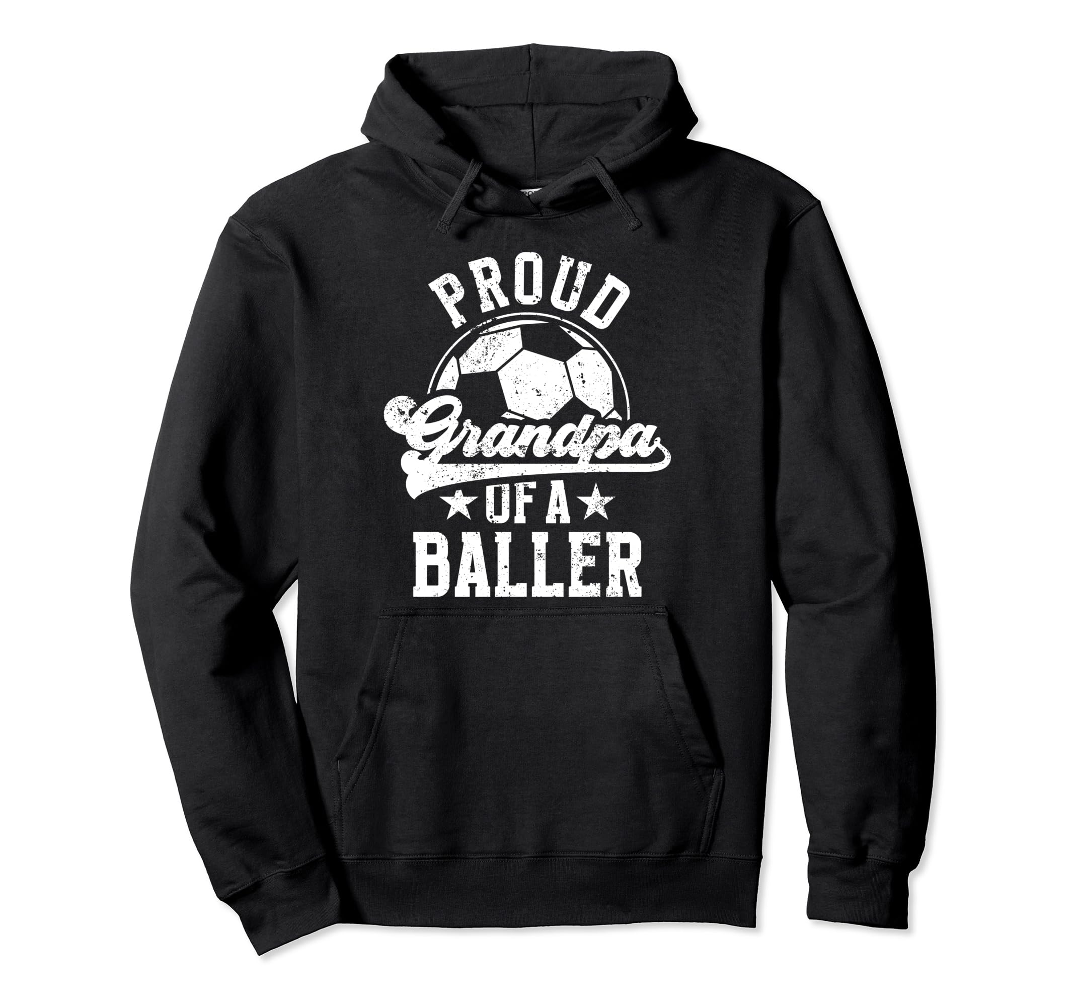 Proud Grandpa Baller Soccer Hoodie - Casual Everyday Wear Men Women - T-Shirt, Sweatshirt, Hoodie