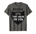 Big Bearded Dad Joke Beards They Grow T-Shirt - Unique Graphic Men Women - T-Shirt, Sweatshirt, Hoodie