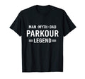 Myth Legend Dad Parkour T-Shirt - Unique Graphic Unisex - T-Shirt, Sweatshirt, Hoodie