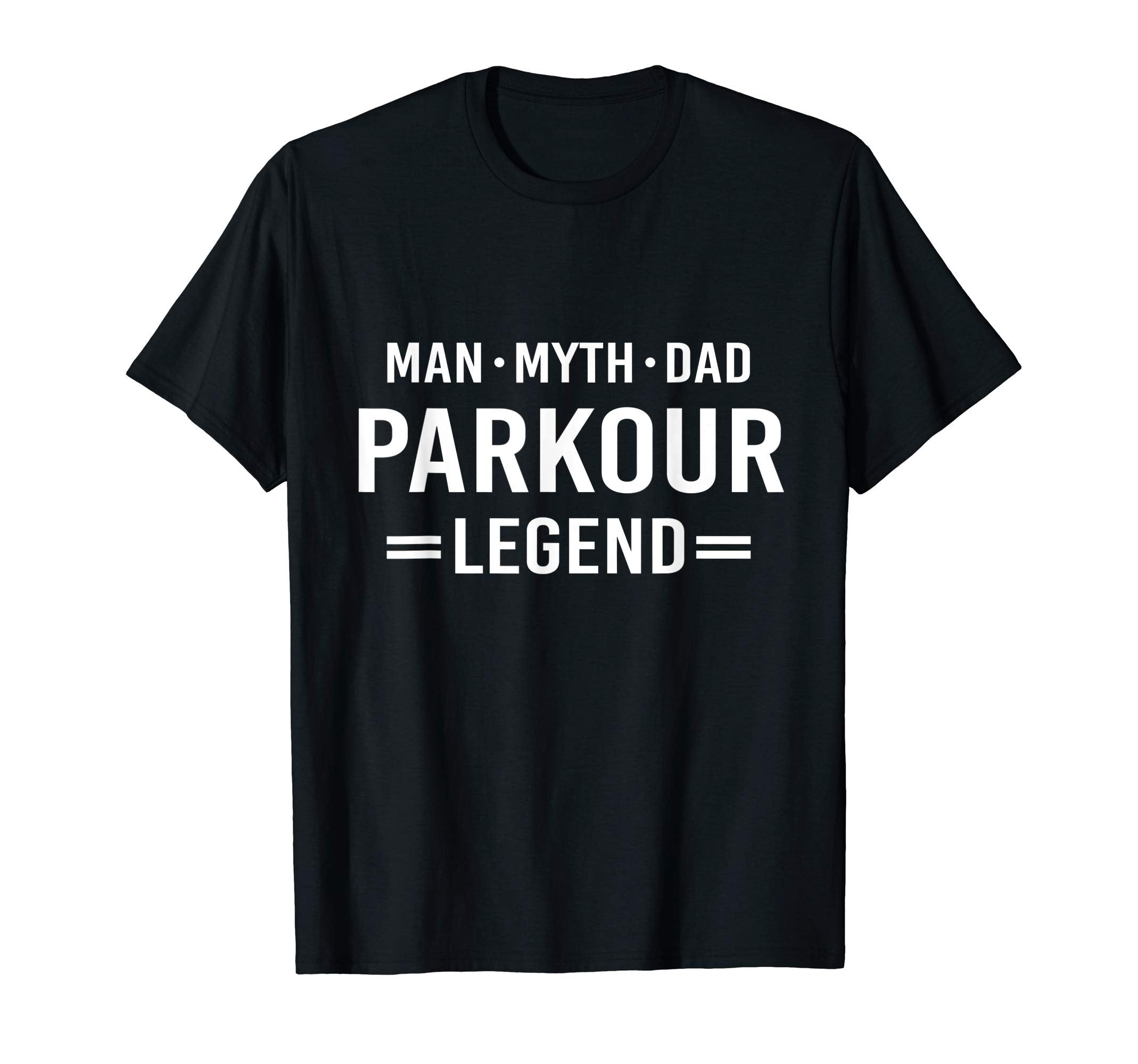 Myth Legend Dad Parkour T-Shirt - Unique Graphic Unisex - T-Shirt, Sweatshirt, Hoodie
