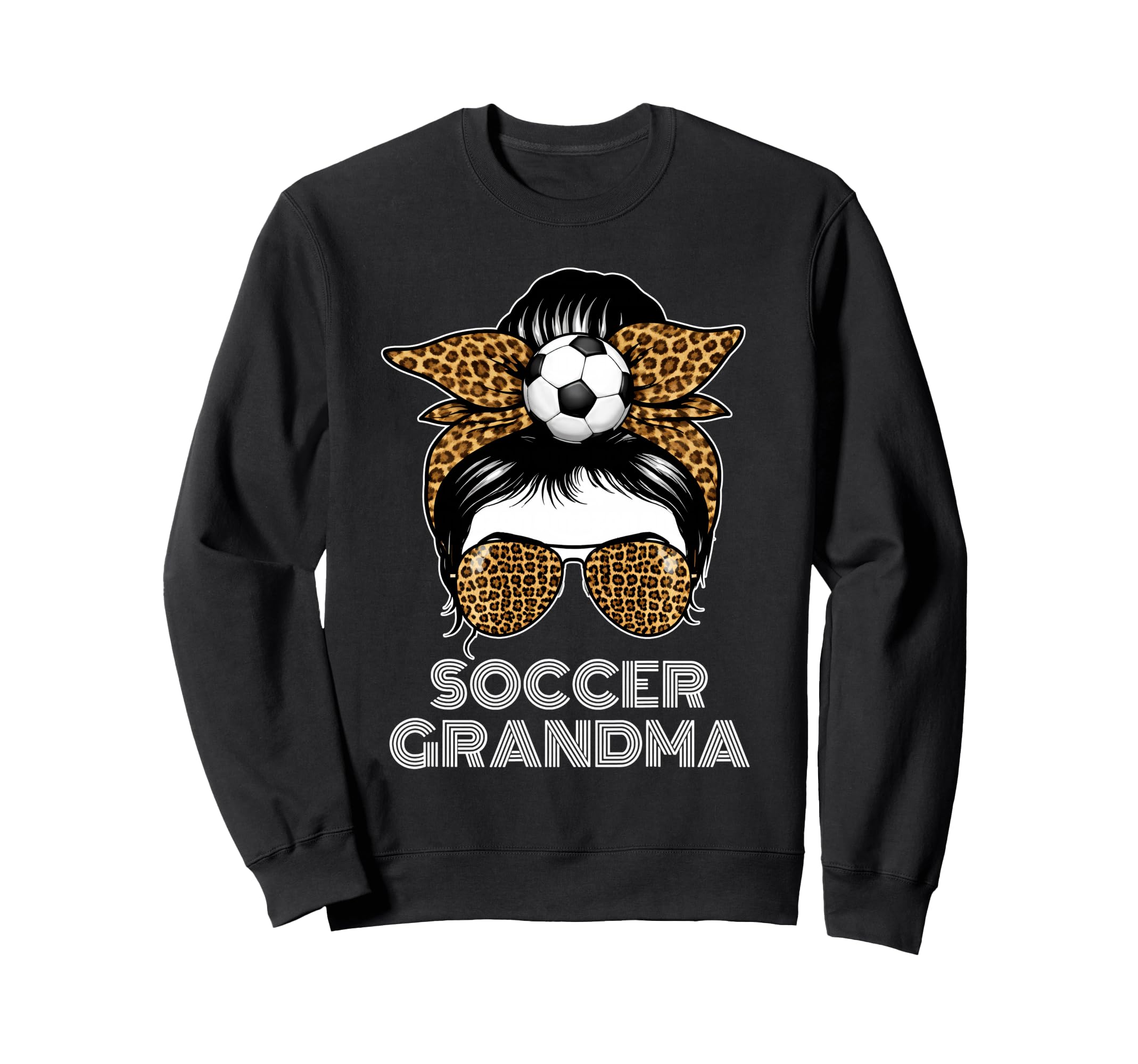 Funny Soccer Grandma Leopard Sweatshirt - Casual Everyday Wear Men Women - T-Shirt, Sweatshirt, Hoodie