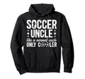 Soccer Uncle Soccer Player Uncle Hoodie - Casual Everyday Wear Unisex - T-Shirt, Sweatshirt, Hoodie