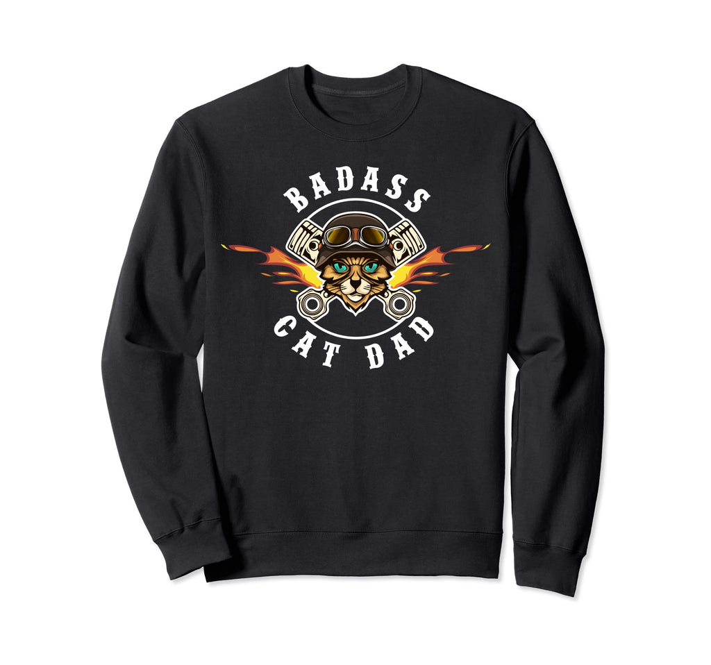 Badass Cat Dad Best Cat Dad Ever Sweatshirt - Graphic Print for Adults - T-Shirt, Sweatshirt, Hoodie