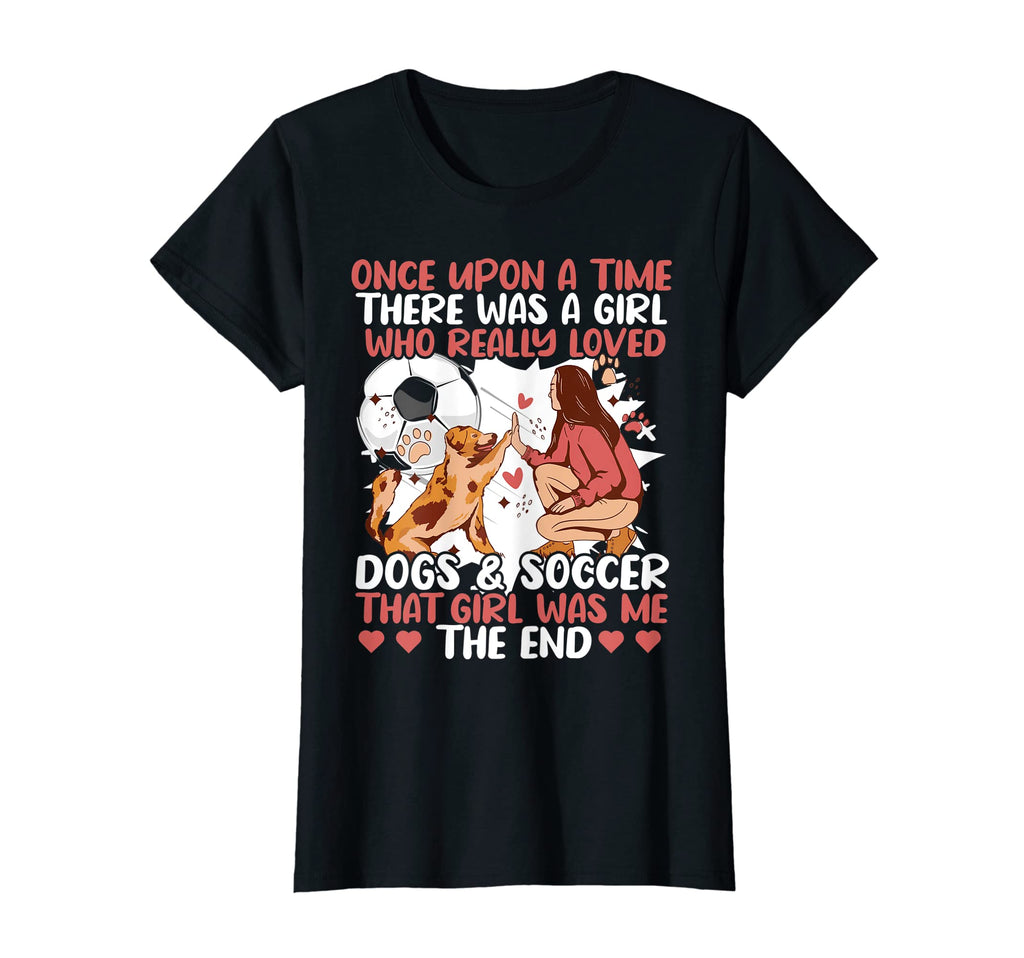Once Upon Time There Was Who Loved Dogs T-Shirt - Unique Graphic Unisex - T-Shirt, Sweatshirt, Hoodie