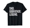 Dad Godfather Legend Distressed Bold T-Shirt - Novelty Apparel Men Women - T-Shirt, Sweatshirt, Hoodie