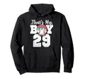 Thats My Baseball 29 Number Mom Dad 29 Hoodie - Novelty Apparel for Adults - T-Shirt, Sweatshirt, Hoodie