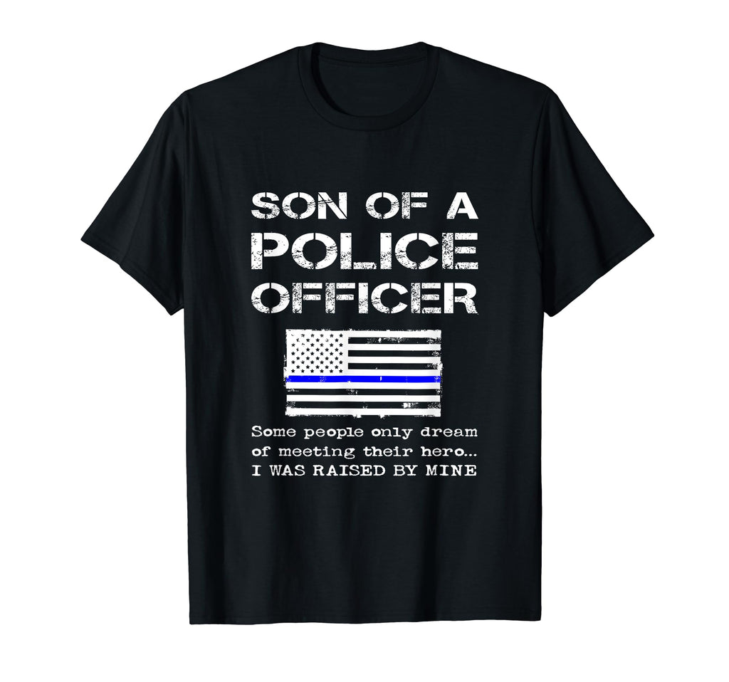 Proud Son Police Officer Policeman T-Shirt - Graphic Print Men Women - T-Shirt, Sweatshirt, Hoodie