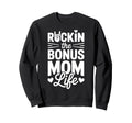 Funny Stepmom Bonus Mom Life Step Sweatshirt - Graphic Print Men Women - T-Shirt, Sweatshirt, Hoodie