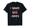 Mens I Make Dad Jokes Funny T-Shirt - Streetwear Style Men Women - T-Shirt, Sweatshirt, Hoodie