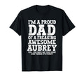 Dad Aubrey Personalized Name Funny T-Shirt - Casual Everyday Wear Unisex - T-Shirt, Sweatshirt, Hoodie