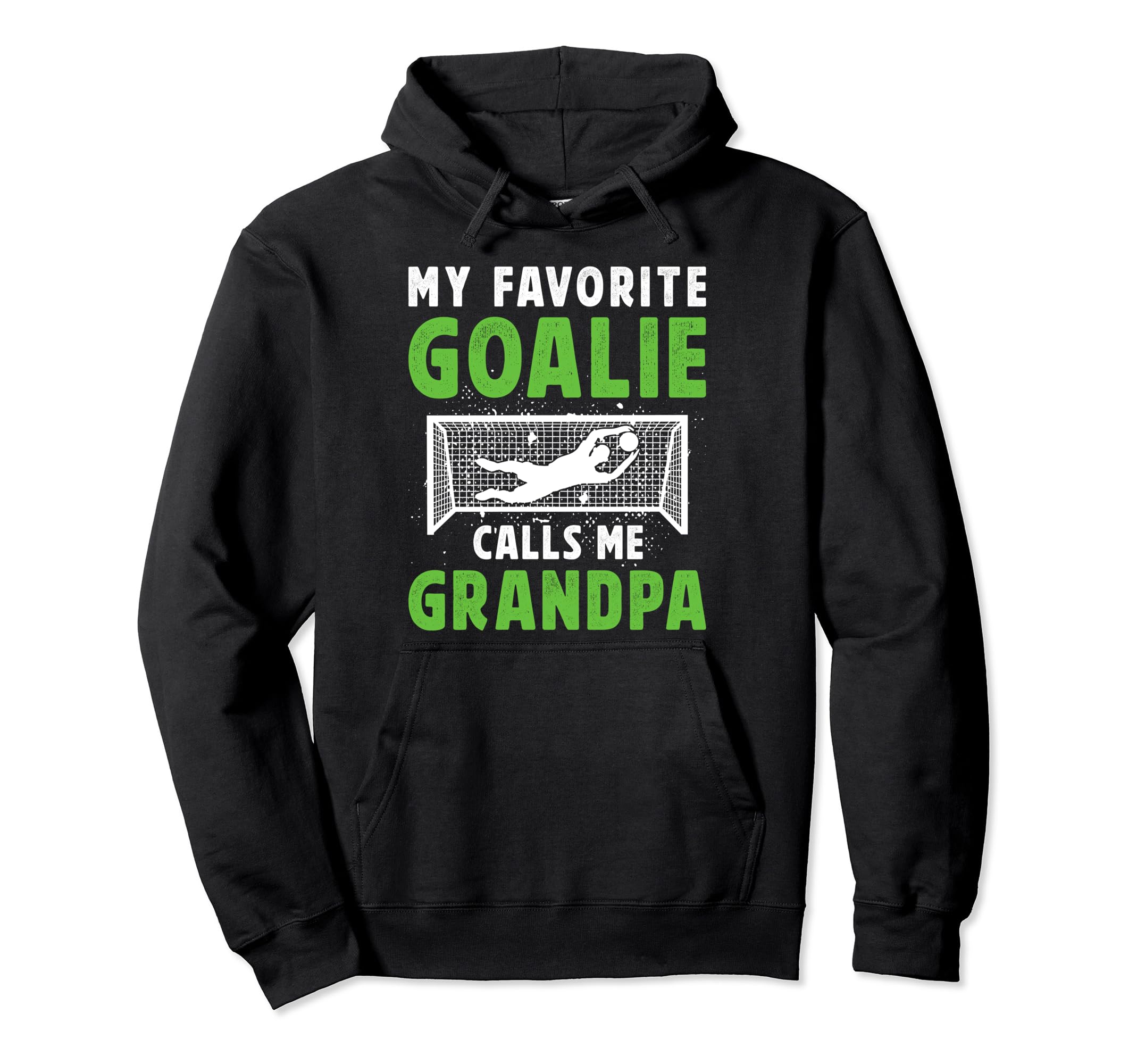 Favorite Soccer Goalie Grandpa Soccer Hoodie - Graphic Print Men Women - T-Shirt, Sweatshirt, Hoodie
