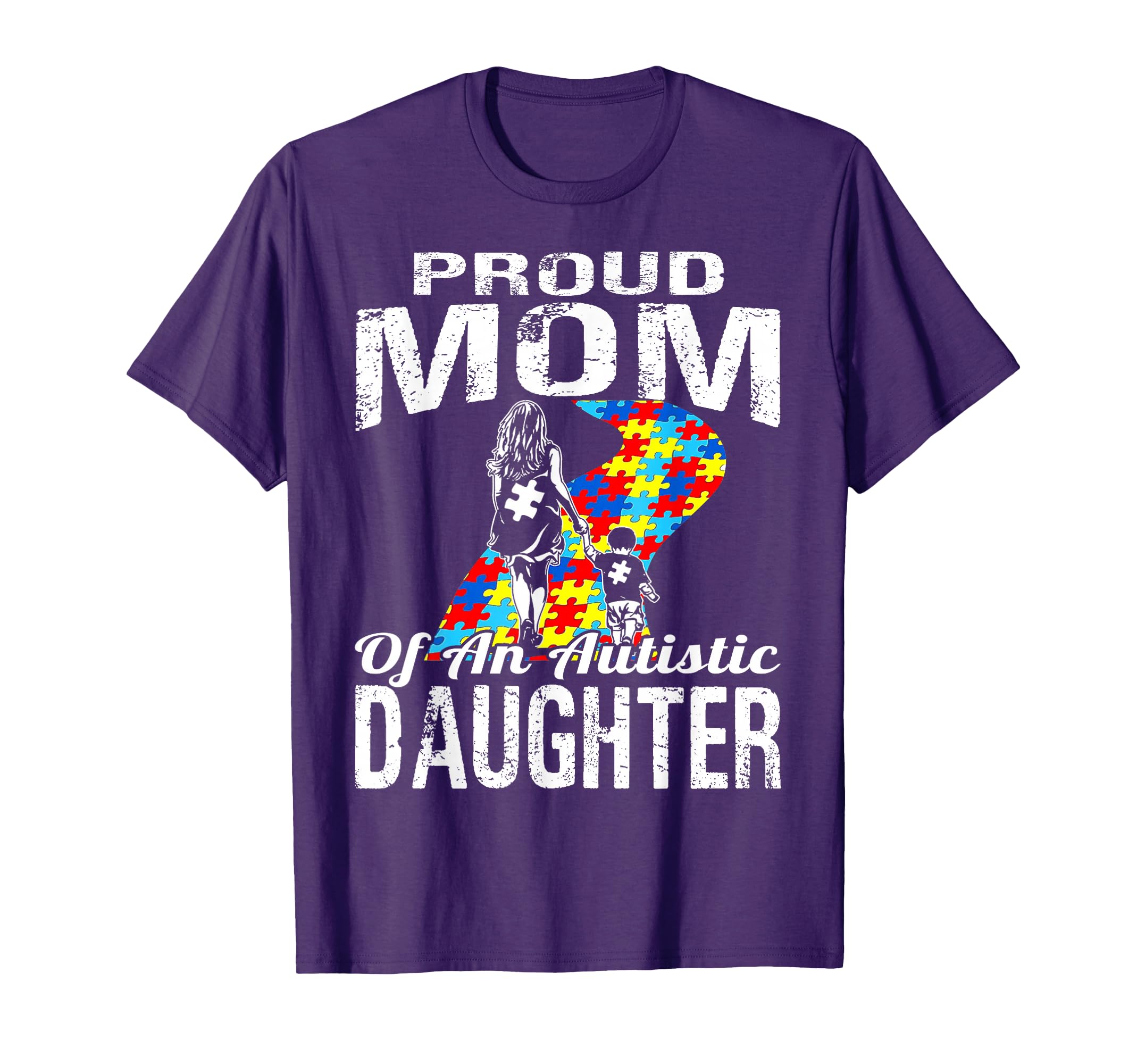 Autism Awareness Proud Mom Autistic T-Shirt - Streetwear Style Men Women - T-Shirt, Sweatshirt, Hoodie