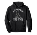 Paw Paw Like Me Is Hard To Find Grand Hoodie - Graphic Print Men Women - T-Shirt, Sweatshirt, Hoodie