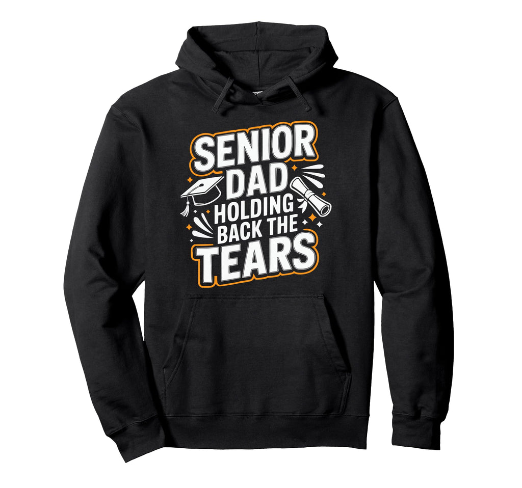 High School Senior Dad Classroom Hoodie - Casual Everyday Wear Unisex - T-Shirt, Sweatshirt, Hoodie
