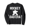 Hockey Dad Era Game Day Sports Mom Sweatshirt - Custom Art Print Unisex - T-Shirt, Sweatshirt, Hoodie