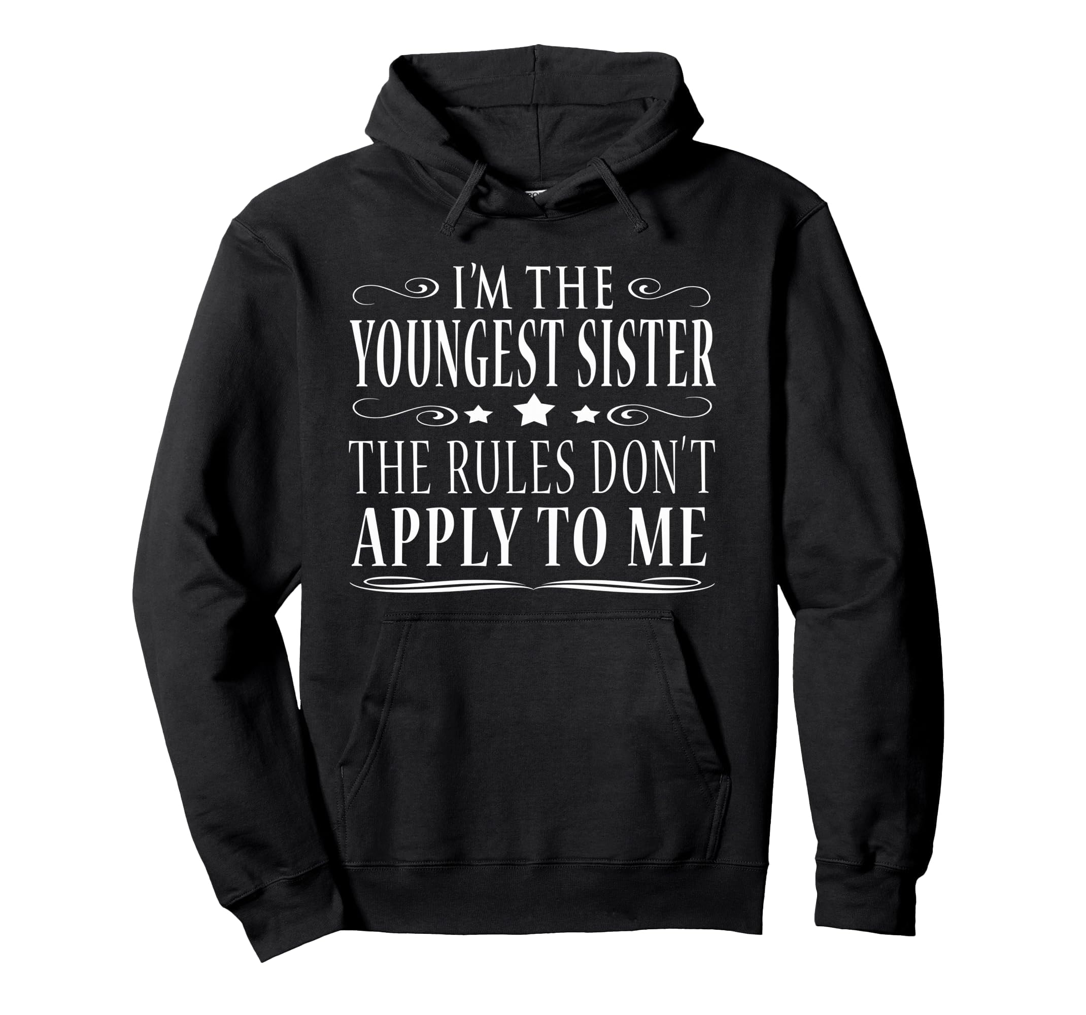 Im Youngest Sister Hoodie - Unique Graphic Men Women - T-Shirt, Sweatshirt, Hoodie