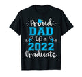 Proud Dad 2022 Graduate Class 2022 T-Shirt - Trendy Graphic Men Women - T-Shirt, Sweatshirt, Hoodie