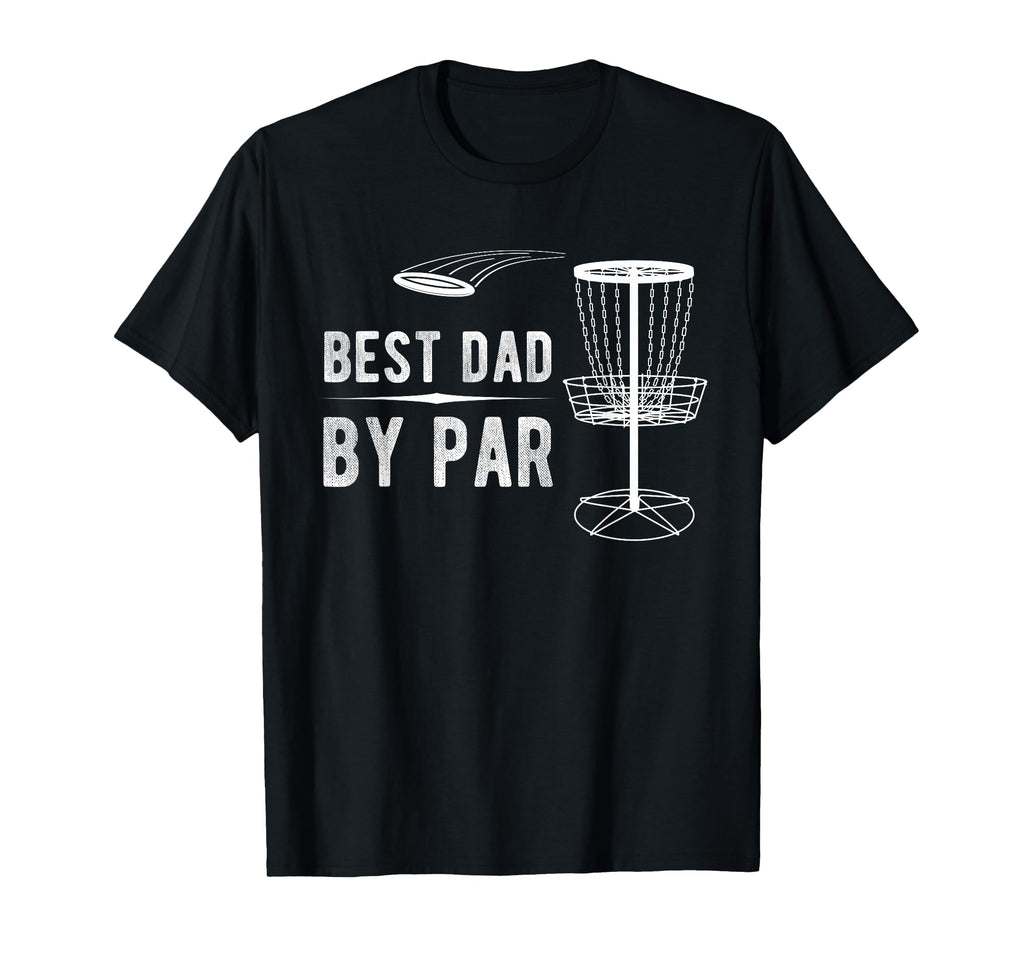Best Dad Par Disc Golf T-Shirt - Trendy Graphic for Adults - T-Shirt, Sweatshirt, Hoodie
