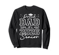 Funny Senior Dad Class 2026 Proud Sweatshirt - Aesthetic Graphic Men Women - T-Shirt, Sweatshirt, Hoodie