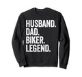Husband Dad Biker Funny Sweatshirt - Casual Everyday Wear Unisex - T-Shirt, Sweatshirt, Hoodie