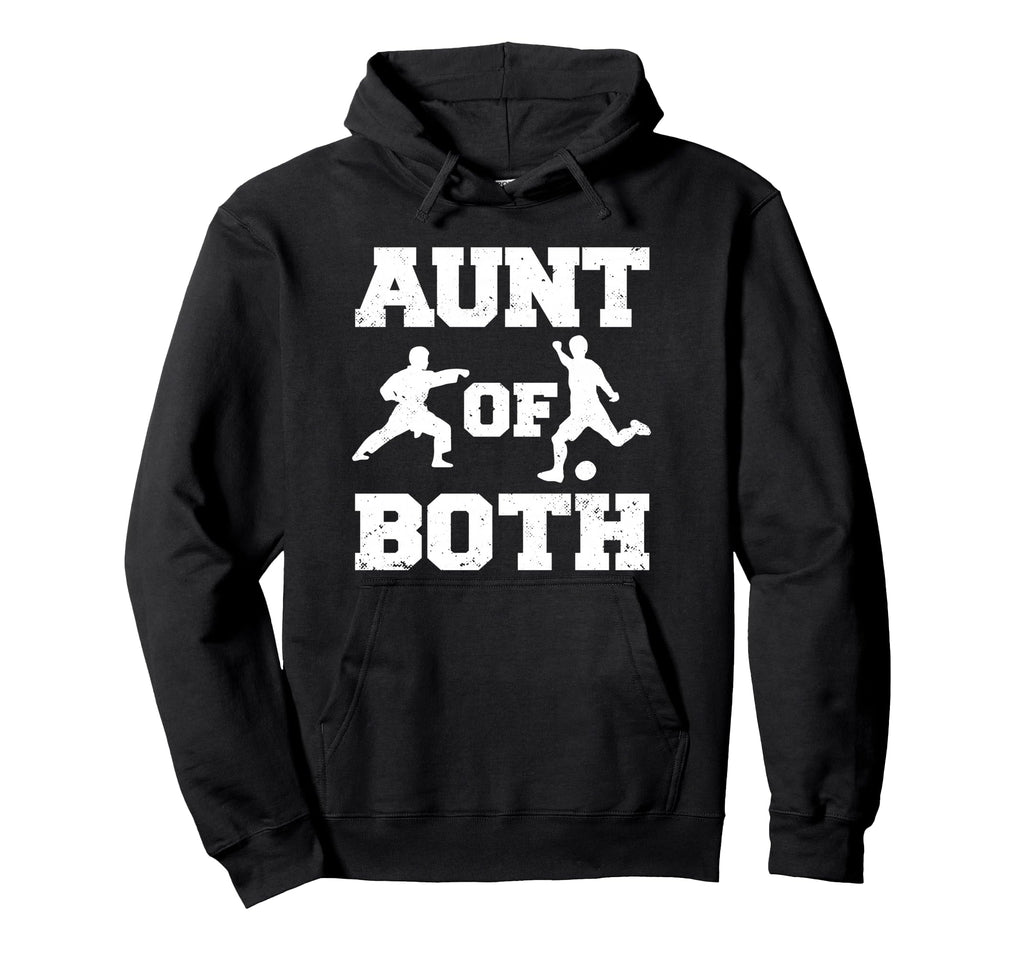 Aunt Both Karate And Soccer Martial Arts Hoodie - Unique Graphic Unisex - T-Shirt, Sweatshirt, Hoodie