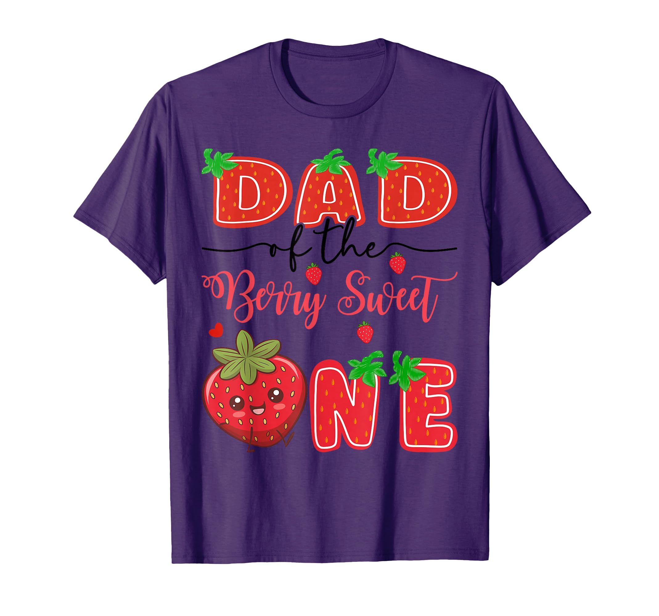 Dad Berry Sweet One Strawberry 1St T-Shirt - Streetwear Style Men Women - T-Shirt, Sweatshirt, Hoodie