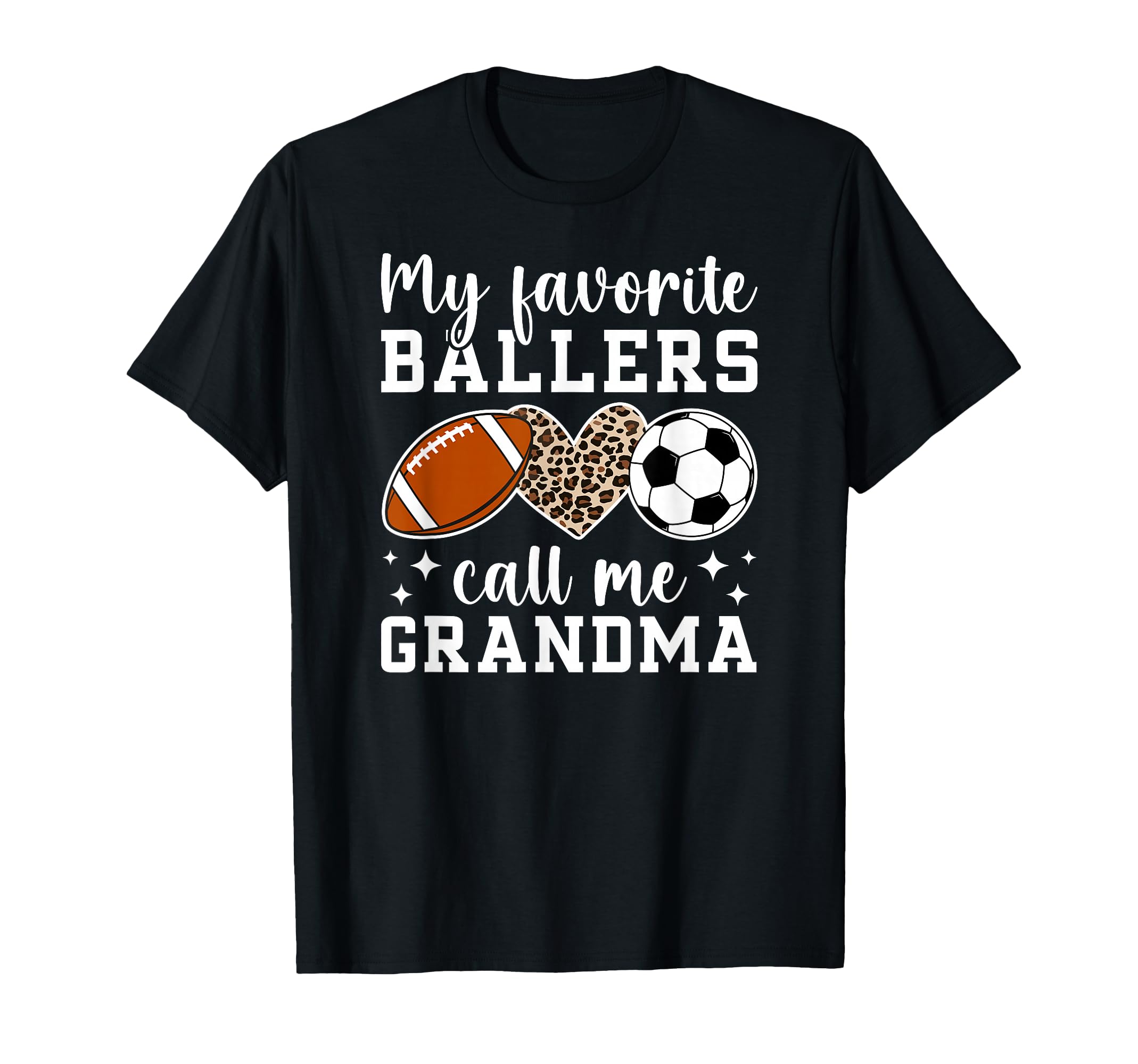 My Favorite Ballers Call Me Grandma T-Shirt - Novelty Apparel Unisex - T-Shirt, Sweatshirt, Hoodie