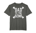 Dad To Bone Funny Gift Father T-Shirt - Fun Novelty Design Unisex - T-Shirt, Sweatshirt, Hoodie