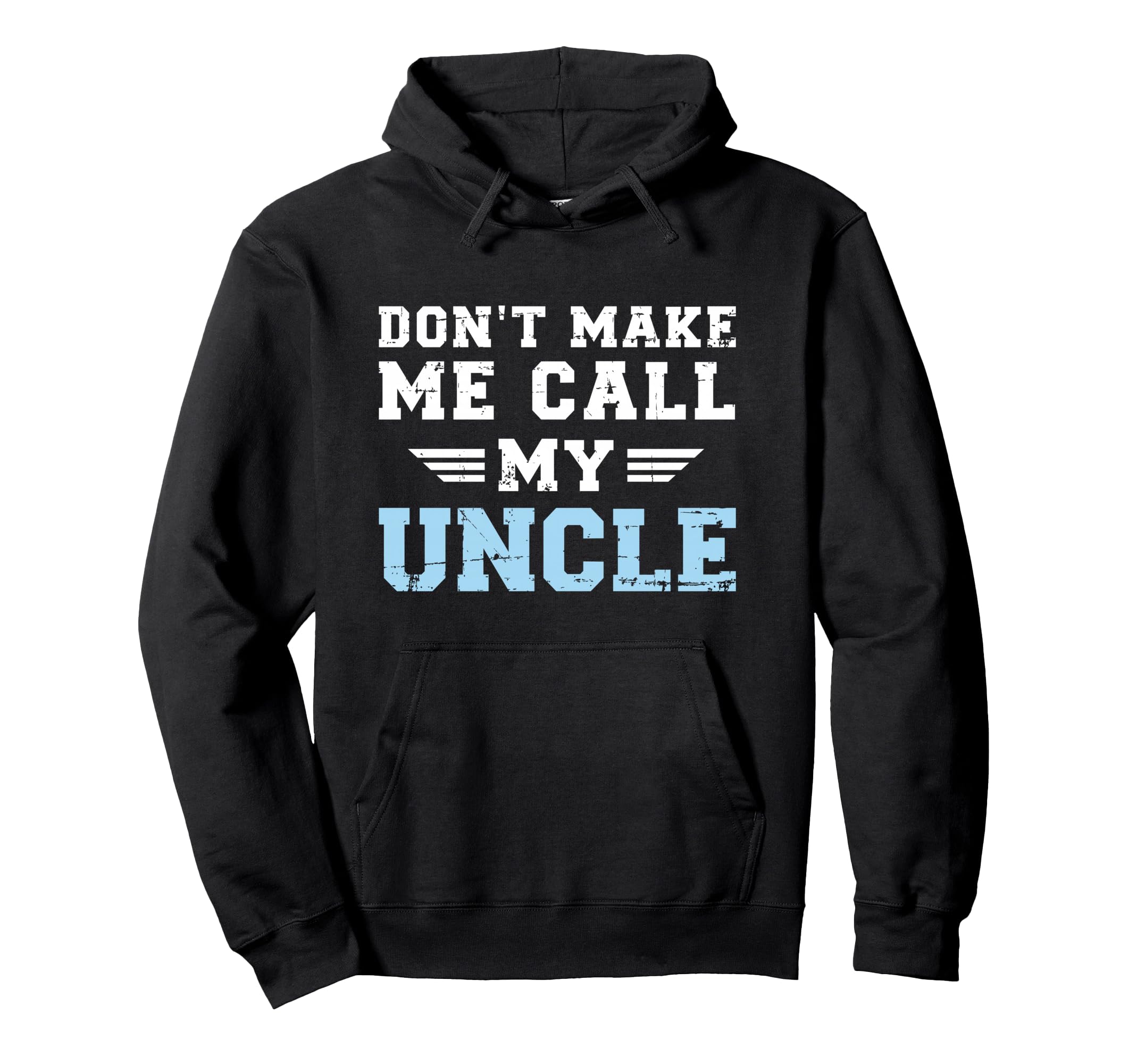Uncle Funny Hoodie - Fun Novelty Design Unisex - T-Shirt, Sweatshirt, Hoodie