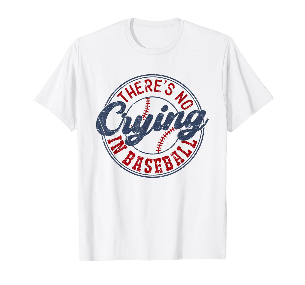 There Is No Crying Baseball Funny Game Day T-Shirt - Graphic Print Unisex - T-Shirt, Sweatshirt, Hoodie